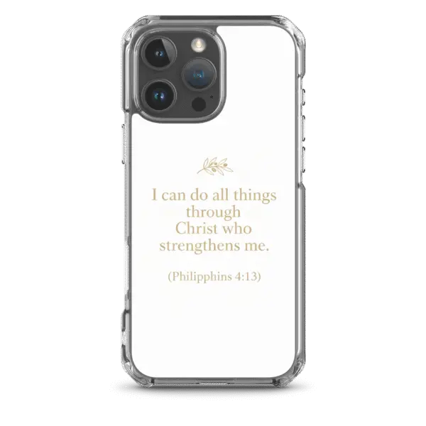 I Can Do All Things Through Christ Iphone Case