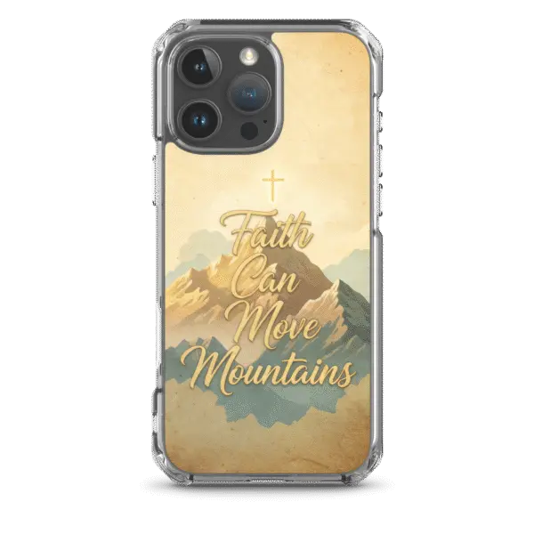 Faith Can Move Mountains Iphone Case