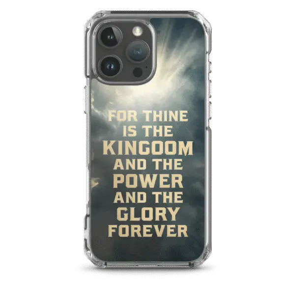 For Thine is the Kingdom iPhone Case
