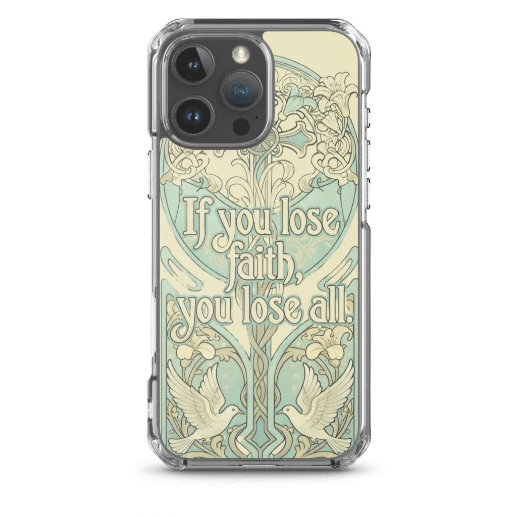 If You Lose Faith iPhone Case