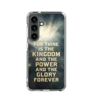 For Thine is the Kingdom Samsung Case