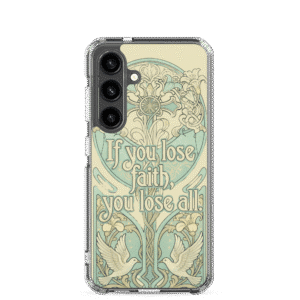 If You Lose Faith Samsung Case