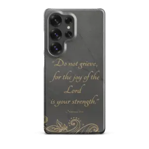 Joy of the Lord Snap Samsung Case