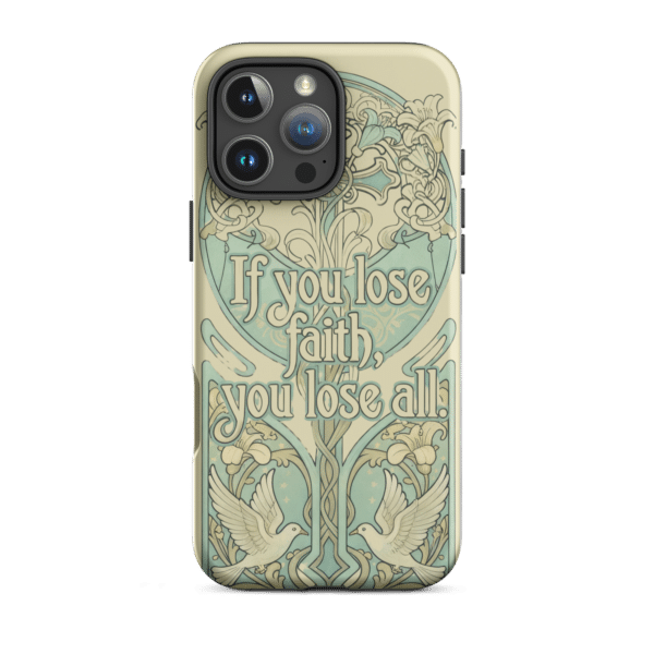 If You Lose Faith Tough iPhone Case