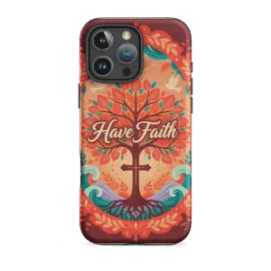Have Faith Tough iPhone Case