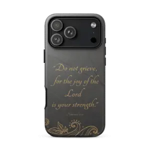 Joy of the Lord Tough iPhone Case