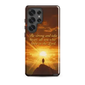 Be Strong in The Lord Tough Samsung Case
