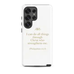 I Can Do All Things Through Christ Tough Samsung Case
